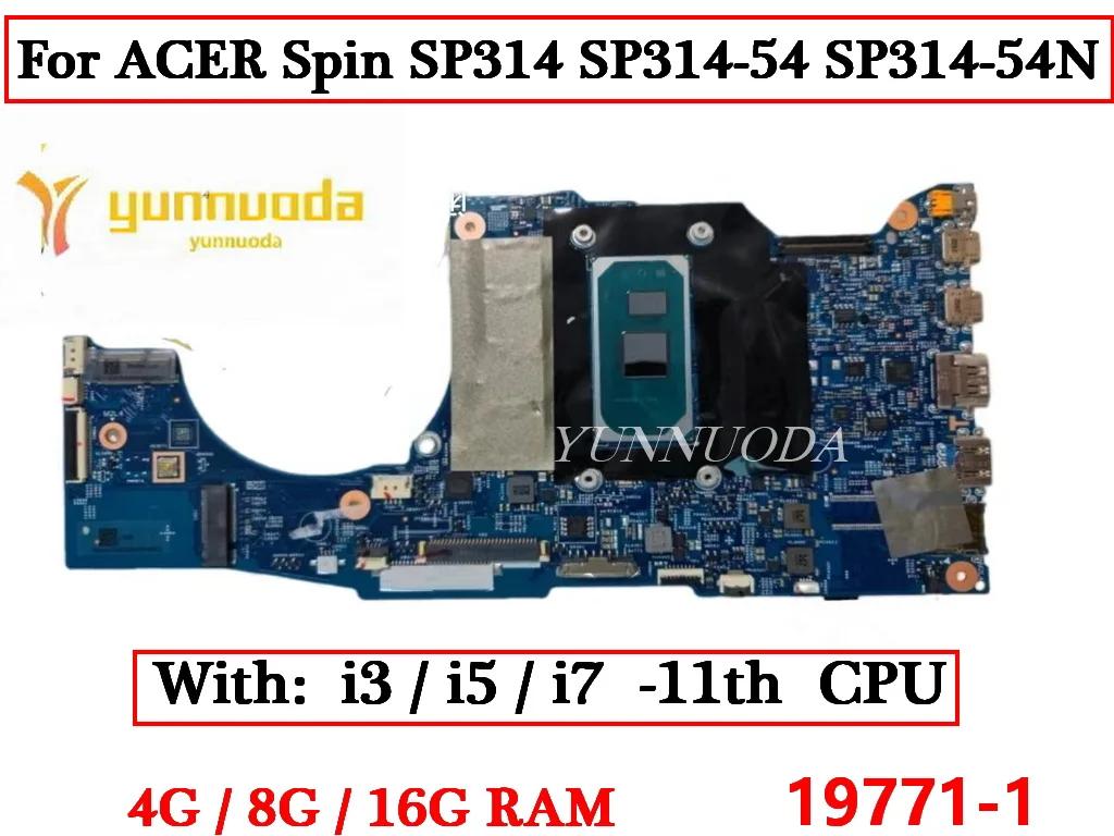 ACER Spin SP314-54 SP314-54N Ʈ , 19771-1, I3, I5, I7, 11 ° CPU, 4G, 8G, 16G RAM, 448.0JU12.0011 100% ׽Ʈ Ϸ